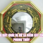 Gương Bát Quái Bị Vỡ Là Điềm Gì? Tín Hiệu Phong Thủy