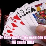 Mơ Thấy Đánh Bài Ăn Tiền Đánh Con Gì? Giải Mã Chuẩn Nhất