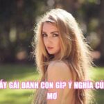 Mơ Thấy Gái Đánh Con Gì? Ý Nghĩa Của Giấc Mơ