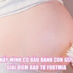 Mơ Thấy Mình Có Bầu Đánh Con Gì? Luận Giải Điềm Báo Từ Footmia
