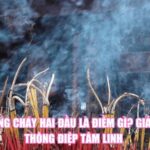 Hương Cháy Hai Đầu Là Điềm Gì? Giải Mã Thông Điệp Tâm Linh